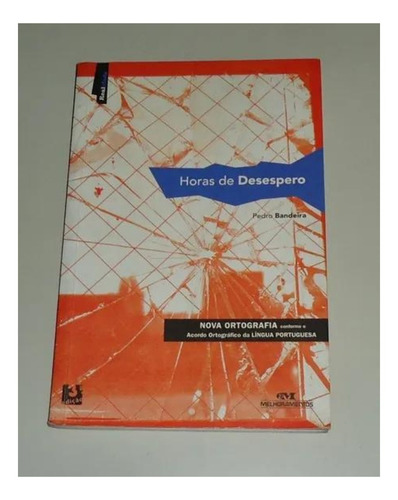 Livro- Horas De Desespero De Pedro Bandeira Ed Melhoramento