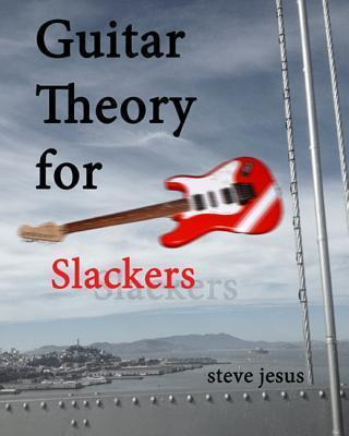 Libro Guitar Theory For Slackers - Steve Jesus