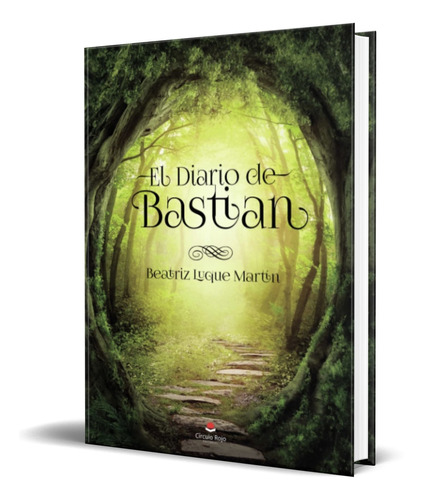 Libro El Diario De Bastian [ Beatriz Luque Martin ] Original