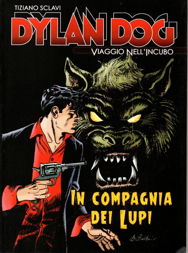 Dylan Dog Di Tiziano Sclavi  N° 11 - In Compagnia Dei Lupi - 210 Páginas Em Italiano - Editora La Gazzetta - Bonellihq Cx483 L23