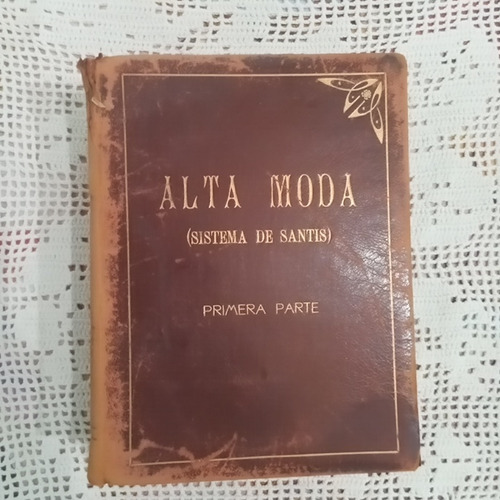 Corte De Alta Moda, Sistema De Santis(1ra, 2da Y 3ra Parte)