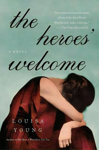 The Heroes' Welcome, De Louisa Young. Editorial Harper Perennial, Tapa Blanda En Inglés