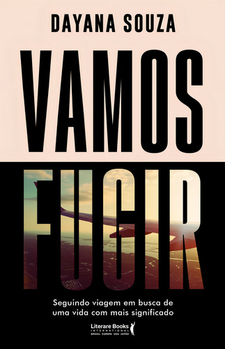 Vamos Fugir, De Dayana Souza. Editora Literare Books International Em Português