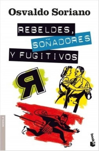 Rebeldes, Soñadores Y Fugitivos