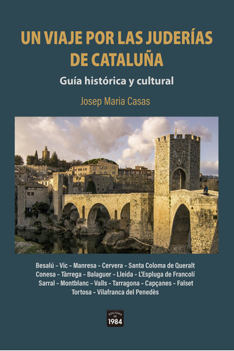 Libro Un Viaje Por Las Juderias De Cataluã¿a - Casas, Jos...