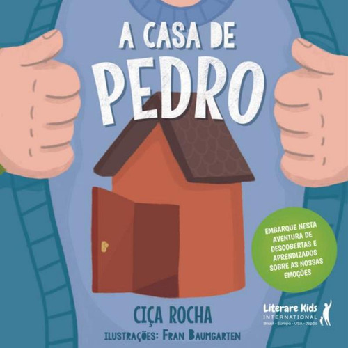 A Casa De Pedro: A Casa De Pedro, De Rocha, Cica. Editora Literare Books, Capa Mole, Edição 1 Em Português, 2023