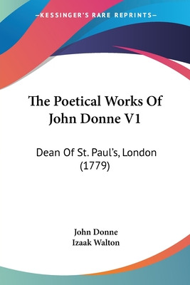 Libro The Poetical Works Of John Donne V1: Dean Of St. Pa...