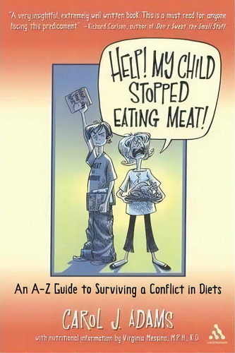 Help! My Child Stopped Eating Meat!, De Carol J. Adams. Editorial Bloomsbury Publishing Plc, Tapa Blanda En Inglés
