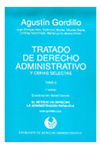 Tratado De Derecho Administrativo. Tomo 6 - Gordillo, Agusti