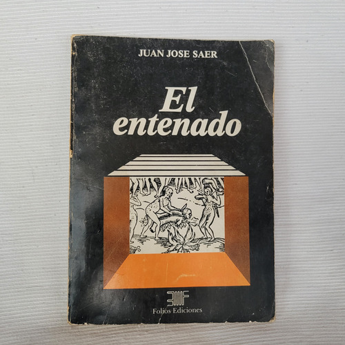 El Entenado Juan Jose Saer Folios Primera Edicion 1983