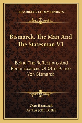 Libro Bismarck, The Man And The Statesman V1: Being The R...
