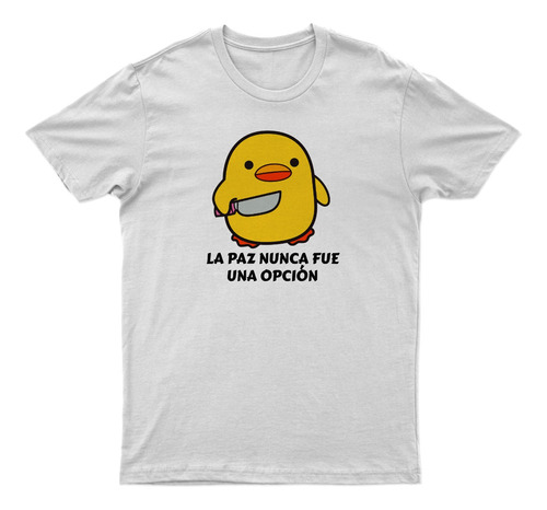 Playera Pollito La Paz Nunca Fue Una Opcion Animalitos #03