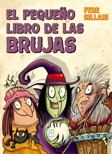 El pequeño libro de las brujas, de Sillani, Febe. Editorial PICARONA-OBELISCO, tapa blanda en español, 2020