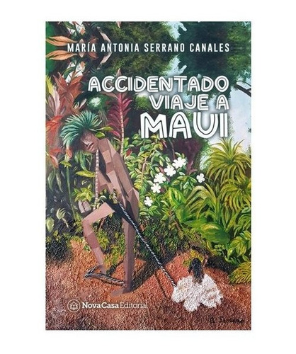 Libro Accidentado Viaje A Maui - Serrano Canales, Antonia
