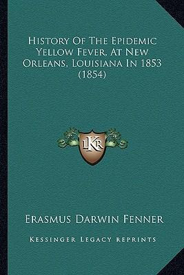 Libro History Of The Epidemic Yellow Fever, At New Orlean...