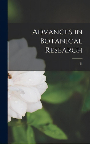 Advances In Botanical Research; 21, De Anonymous. Editorial Hassell Street Pr, Tapa Dura En Inglés