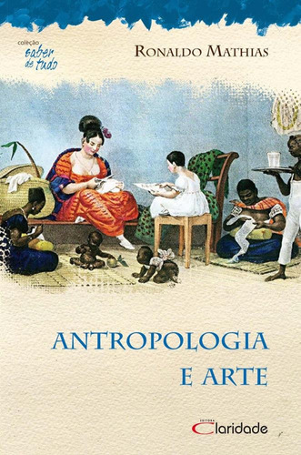 Libro Antropologia E Arte De Ronaldo Mathias Editora Clarid