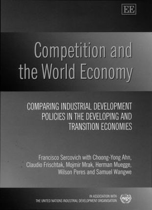 Competition And The World Economy - Francisco C. Sercovic...