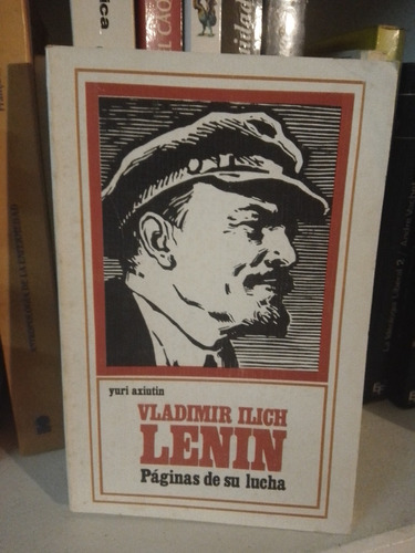 Yuri Axiutin. Vladimir Ilich Lenin. Páginas De Su Lucha