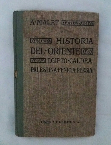 Historia Del Oriente Egipto Caldea Alberto Malet 1942