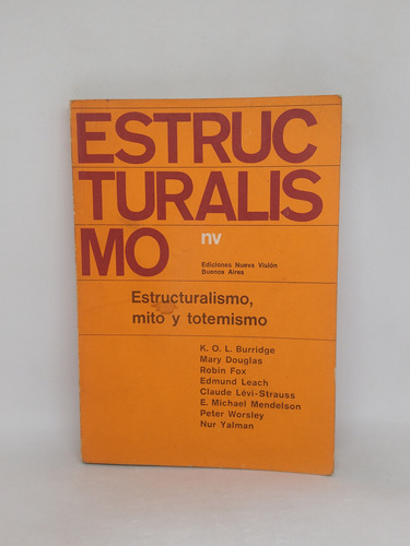 Estructuralismo Mito Y Totemismo Edmund Leach Levi Strauss  