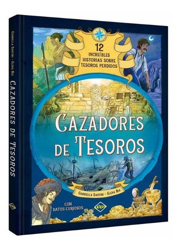 Libro Cazadores De Tesoros 12 Increíbles Historias  