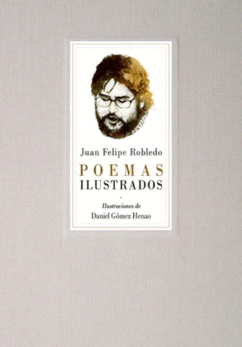 Libro Poemas Ilustrados Juan Felipe Robledo