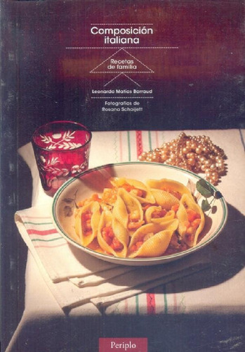 Libro - Composicion Italiana - Recetas De Familia - Barraud