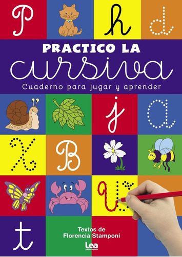 Practico La Cursiva, De Florencia Stamponi. Editorial Ediciones Lea S.a., Tapa Blanda, Edición 1 En Español, 2019