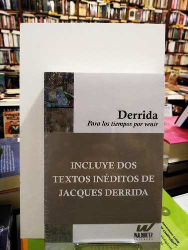 Derrida Para Los Tiempos Por Venir - René Major Comp.