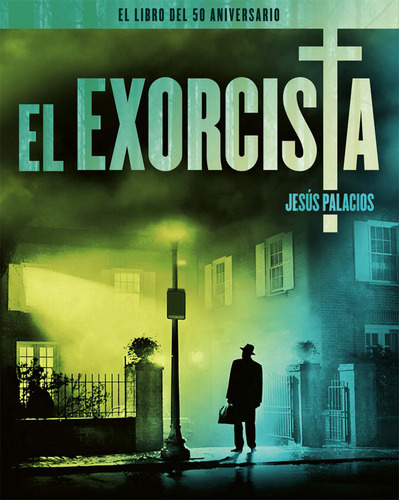 El Exorcista. El Libro Del 50 Aniversario, De Palacios, Jesús. Editorial Notorious Ediciones S.l, Tapa Dura En Español