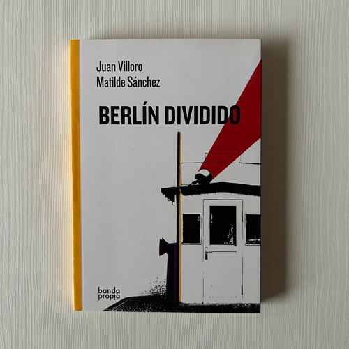 Juan Villoro & Matilde Sanchez - Berlin Dividido