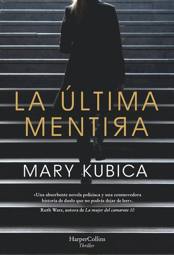 Ultima Mentira, La - Mary Kubica