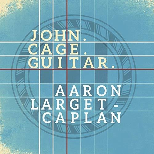 Cd John Cage Guitar - Aaron Larget-caplan | Envío gratis