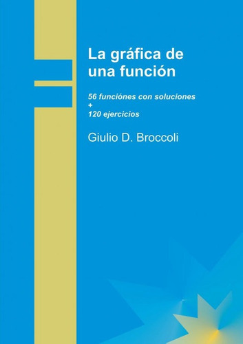 La Grãâ¡fica De Una Funciãâ³n, De Broccoli D., Giulio. Editorial Bubok Publishing, Tapa Blanda En Español