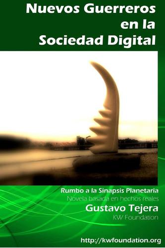 Libro: Nuevos Guerreros En La Sociedad Digital: Rumbo A La S