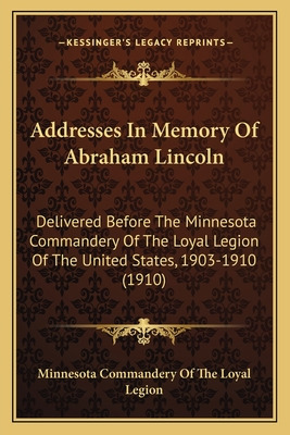 Libro Addresses In Memory Of Abraham Lincoln: Delivered B...