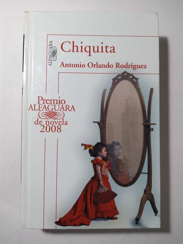 Chiquita , Antonio Orlando Rodríguez