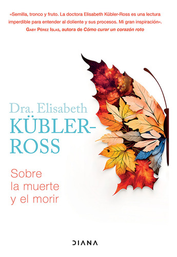 Libro Sobre La Muerte Y El Morir Elisabeth Kübler-Ross Editorial Diana México Publicado 2025