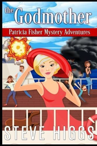The Godmother (patricia Fisher Mystery Adventures) -, de higgs, steve. Editorial Independently Published en inglés