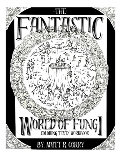 Libro: The Fantastic World Of Fungi: Coloring Workbook