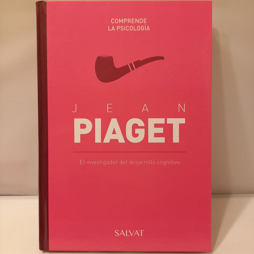 Jean Piaget - El Investigador Del Desarrollo Cognitivo
