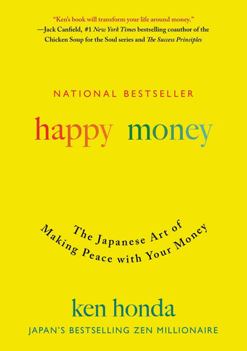 Happy Money: The Japanese Art Of Making Peace With Y