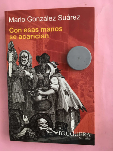 Mario González Suárez: Con Esas Manos Acarician (Usado)