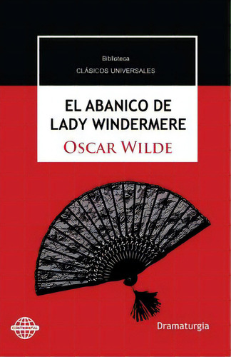 El Abanico De Lady Windermere: Comedia En Torno A Una Mujer Buena, De Wilde, Oscar. Editorial Createspace, Tapa Blanda En Español