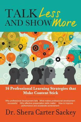 Libro Talk Less And Show More : 16 Professional Learning ...