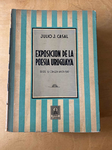 Exposicion De La Poesia Uruguaya- Casal