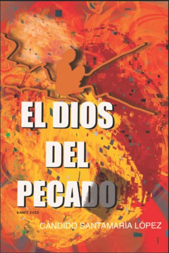 El Dios Del Pecado: 2ª Parte De Las Procaces Memorias De Un