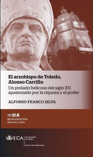 Arzobispo De Toledo. Alonso Carrillo,el - Franco Silva, A...