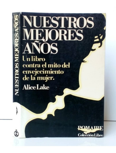 Mejores Años Mito Envejecimiento Mujer A. Lake /n Pomaire- H